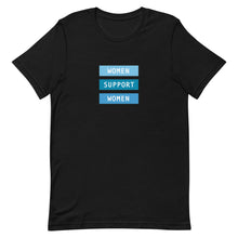 Load image into Gallery viewer, Women Support Women Tee
